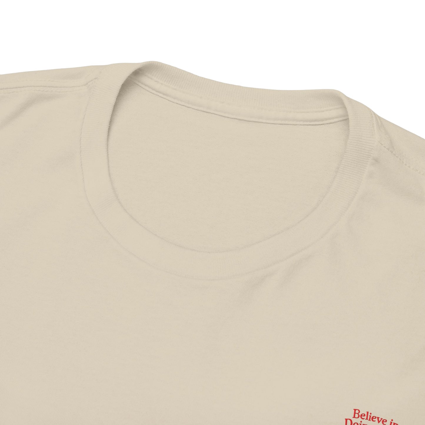 Believe in Doing Good for Others! Share the Christmas Spirit! Amazing Unisex Heavy Cotton Short Sleeve Tee Shirts!