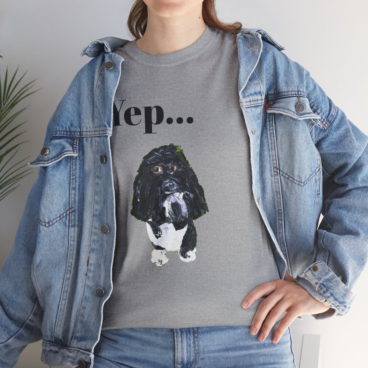 "Yep Dog" - Amazing Unisex Heavy Cotton Short Sleeve Tee Shirts!