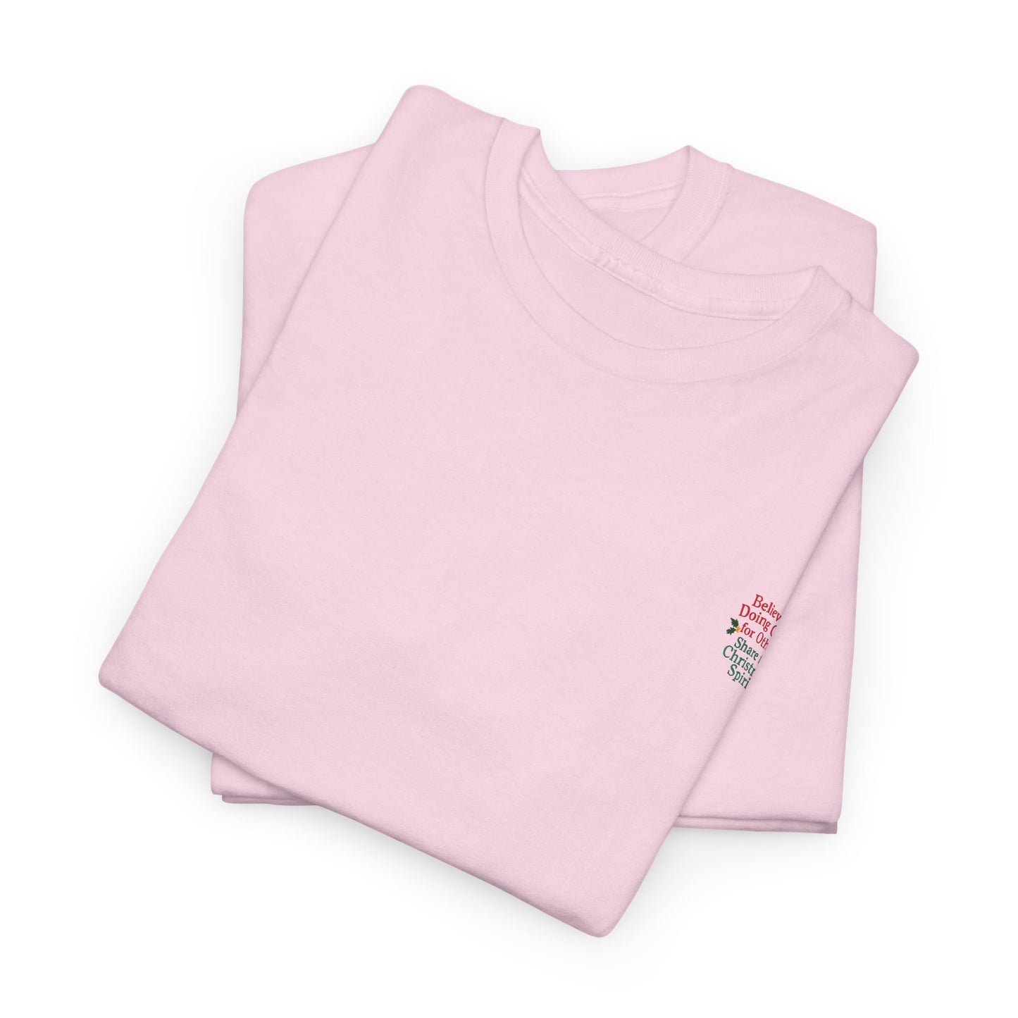 Believe in Doing Good for Others! Share the Christmas Spirit! Amazing Unisex Heavy Cotton Short Sleeve Tee Shirts!