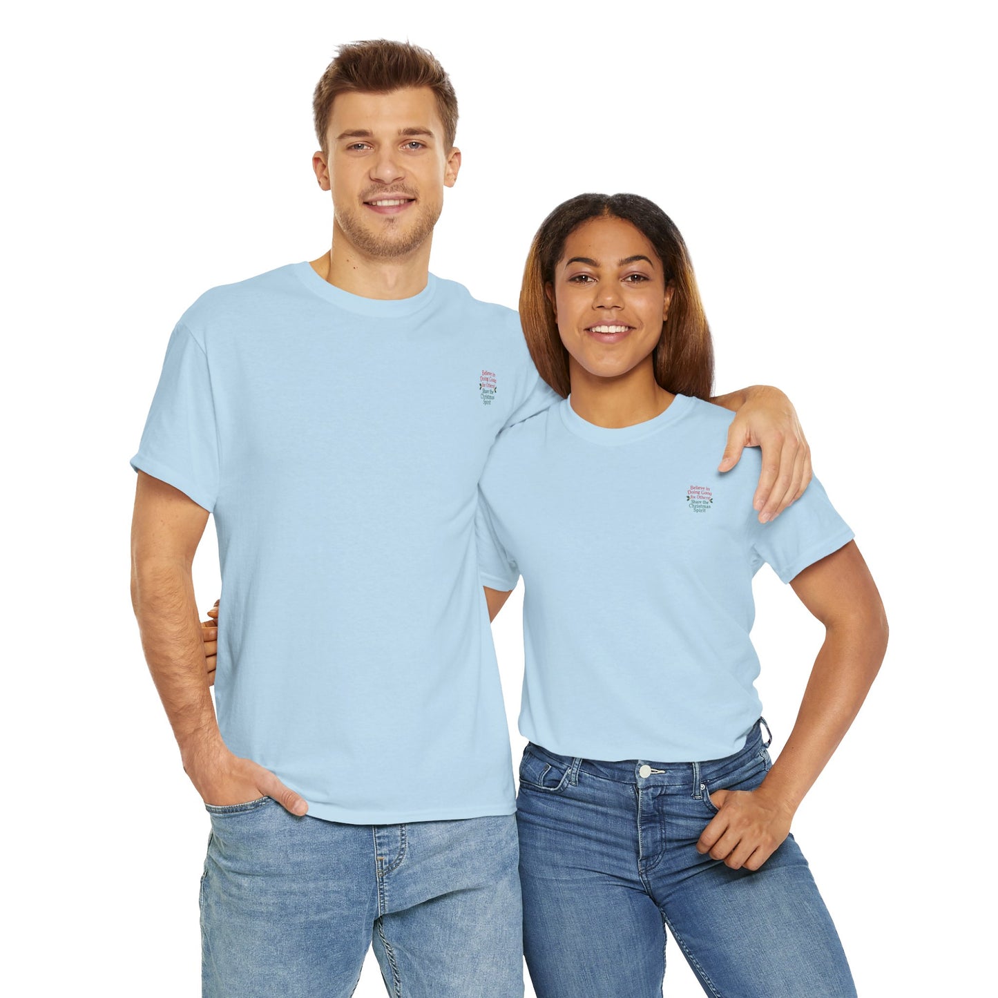 Believe in Doing Good for Others! Share the Christmas Spirit! Amazing Unisex Heavy Cotton Short Sleeve Tee Shirts!