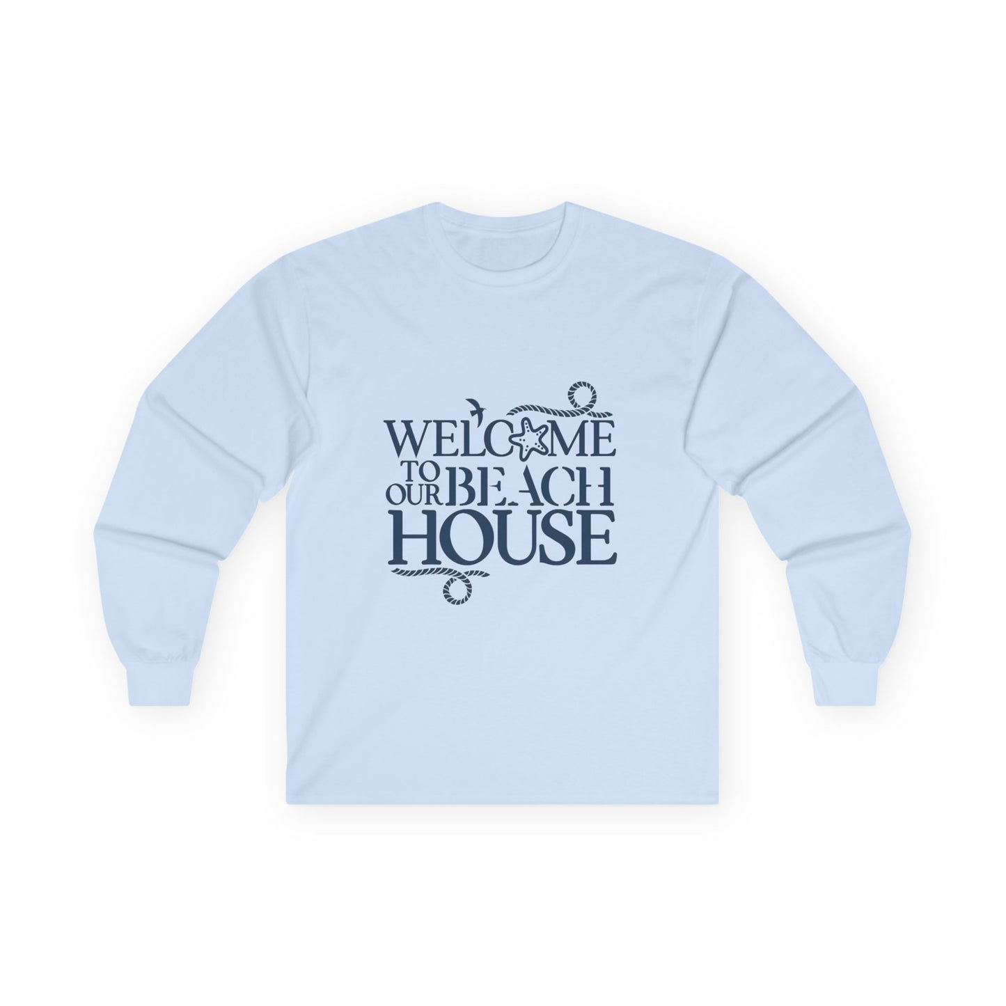 "Welcome the the Beach House with Blue Letters" Long Sleeve Casual Unisex Tee Shirt