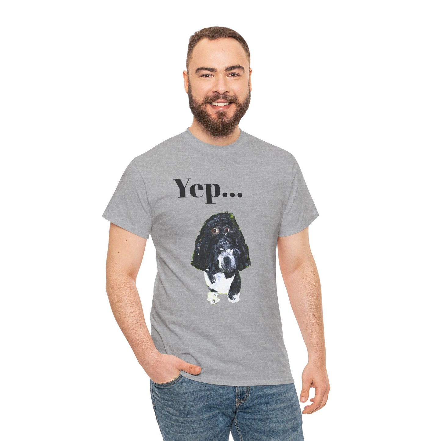 "Yep Dog" - Amazing Unisex Heavy Cotton Short Sleeve Tee Shirts!