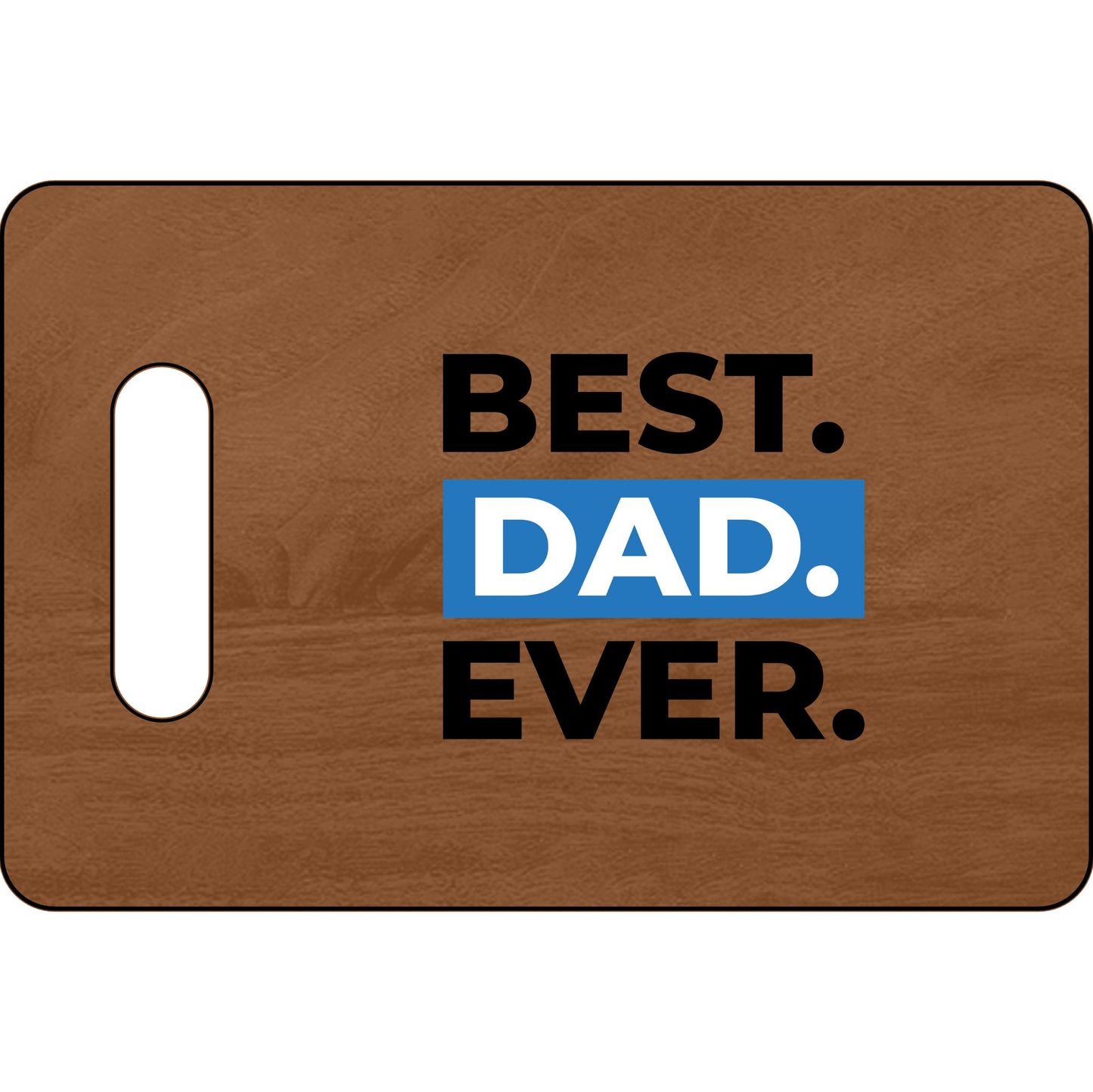 Engraved Cutting Board for Dads – Best Dad Ever Design | Gift for Father's Day, Kitchen Decor, Cooking Gift, Unique Gift Idea