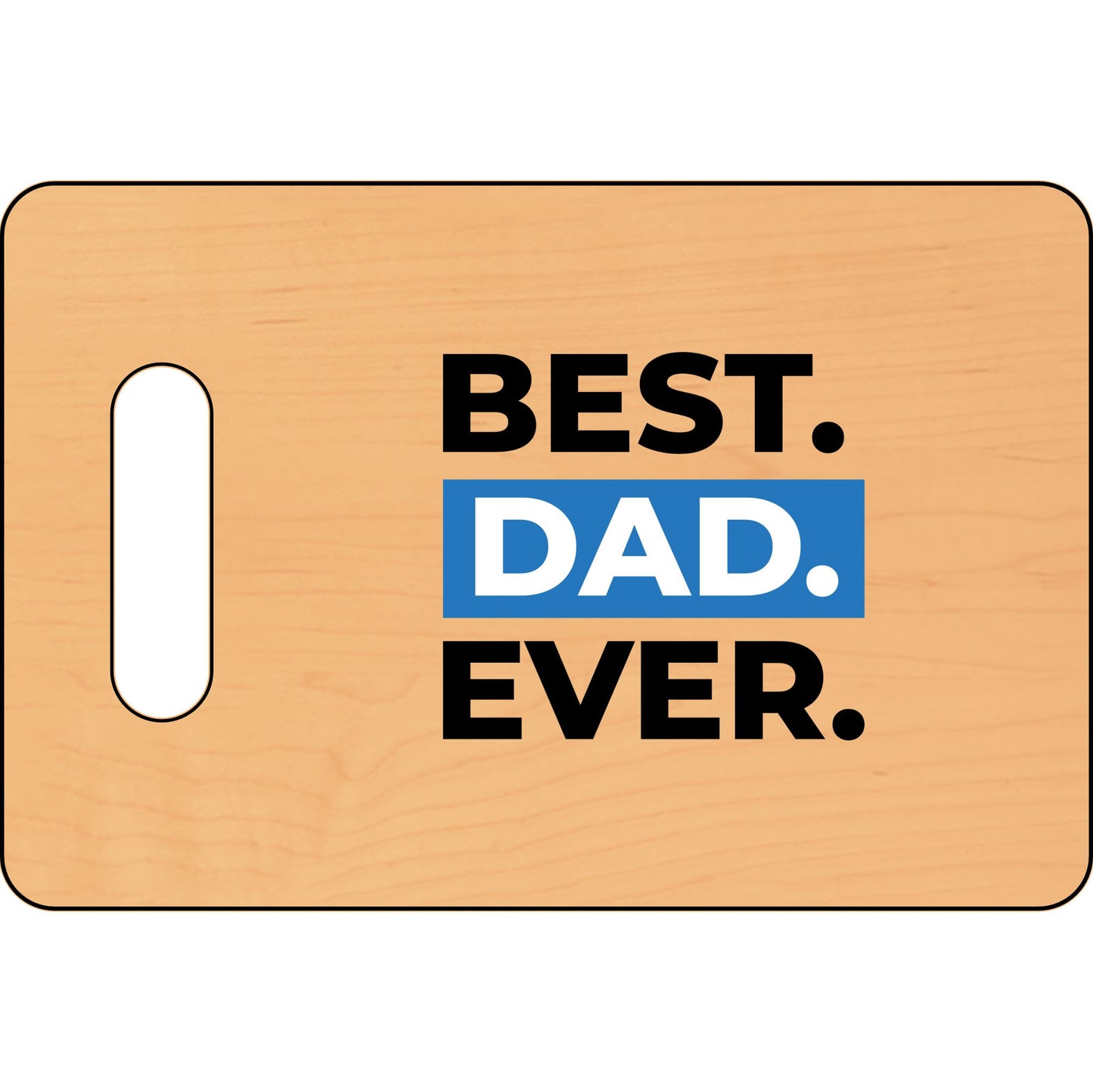 Engraved Cutting Board for Dads – Best Dad Ever Design | Gift for Father's Day, Kitchen Decor, Cooking Gift, Unique Gift Idea