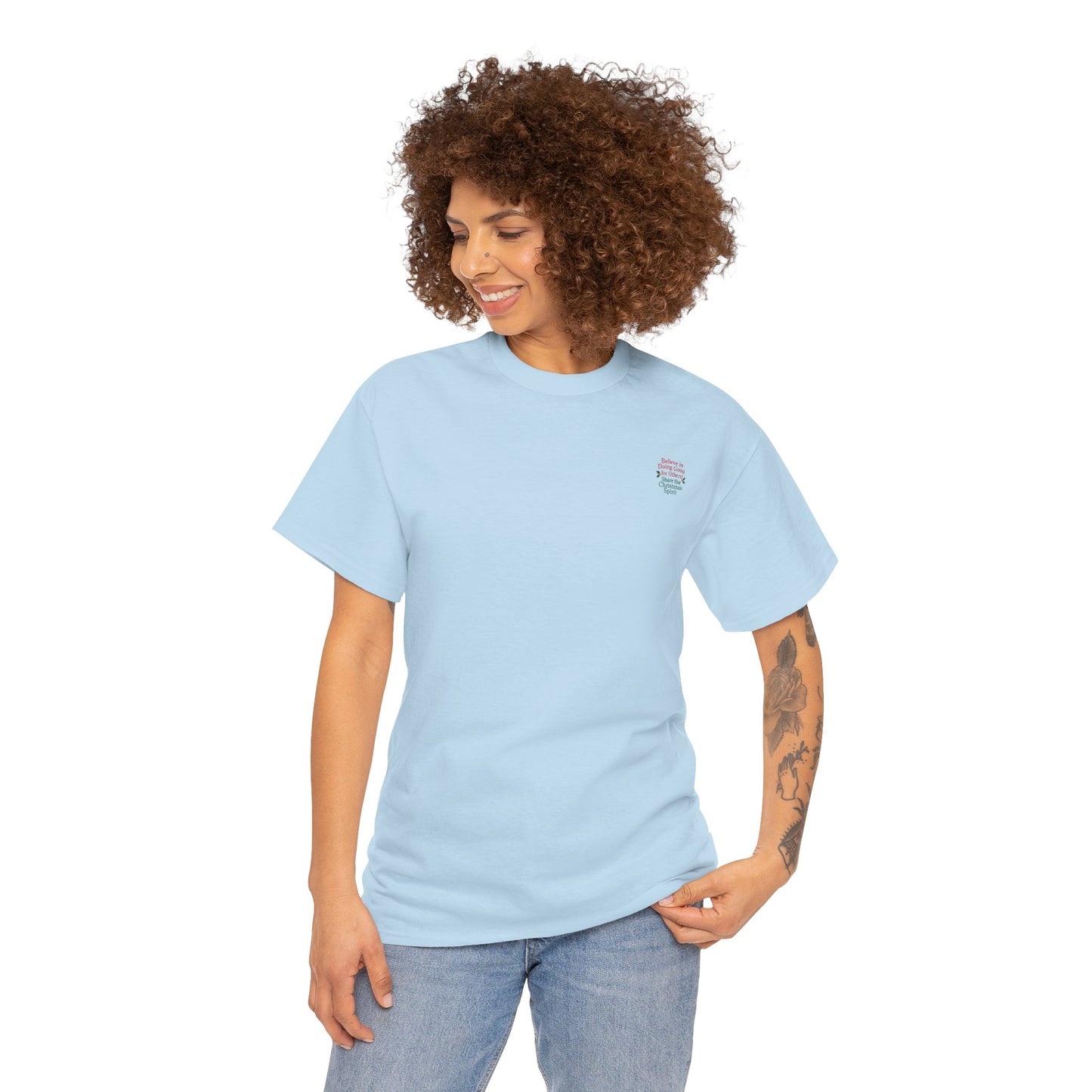 Believe in Doing Good for Others! Share the Christmas Spirit! Amazing Unisex Heavy Cotton Short Sleeve Tee Shirts!