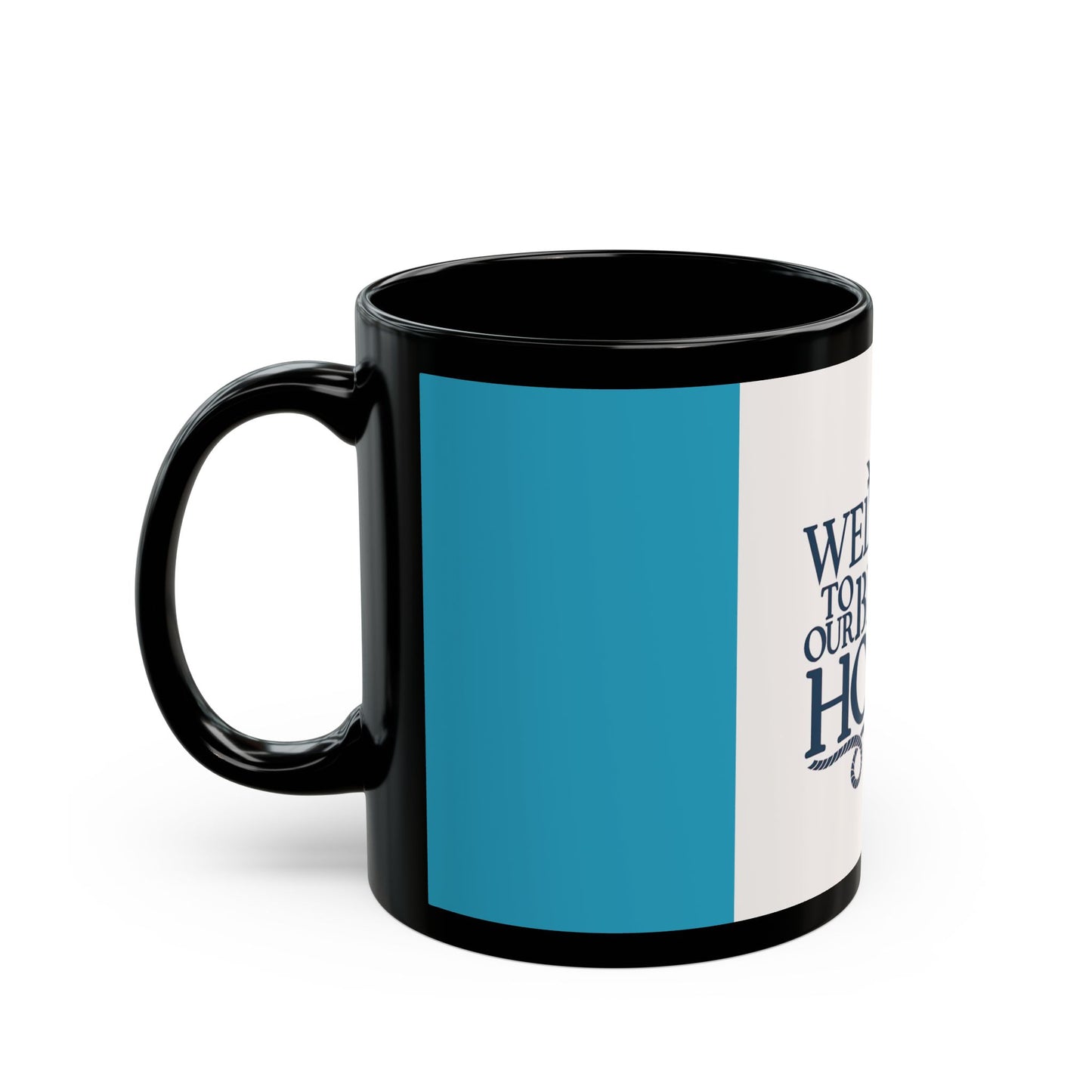 Blue Welcome to our Beach House - 11 oz or 15 oz Ceramic Black Mugs