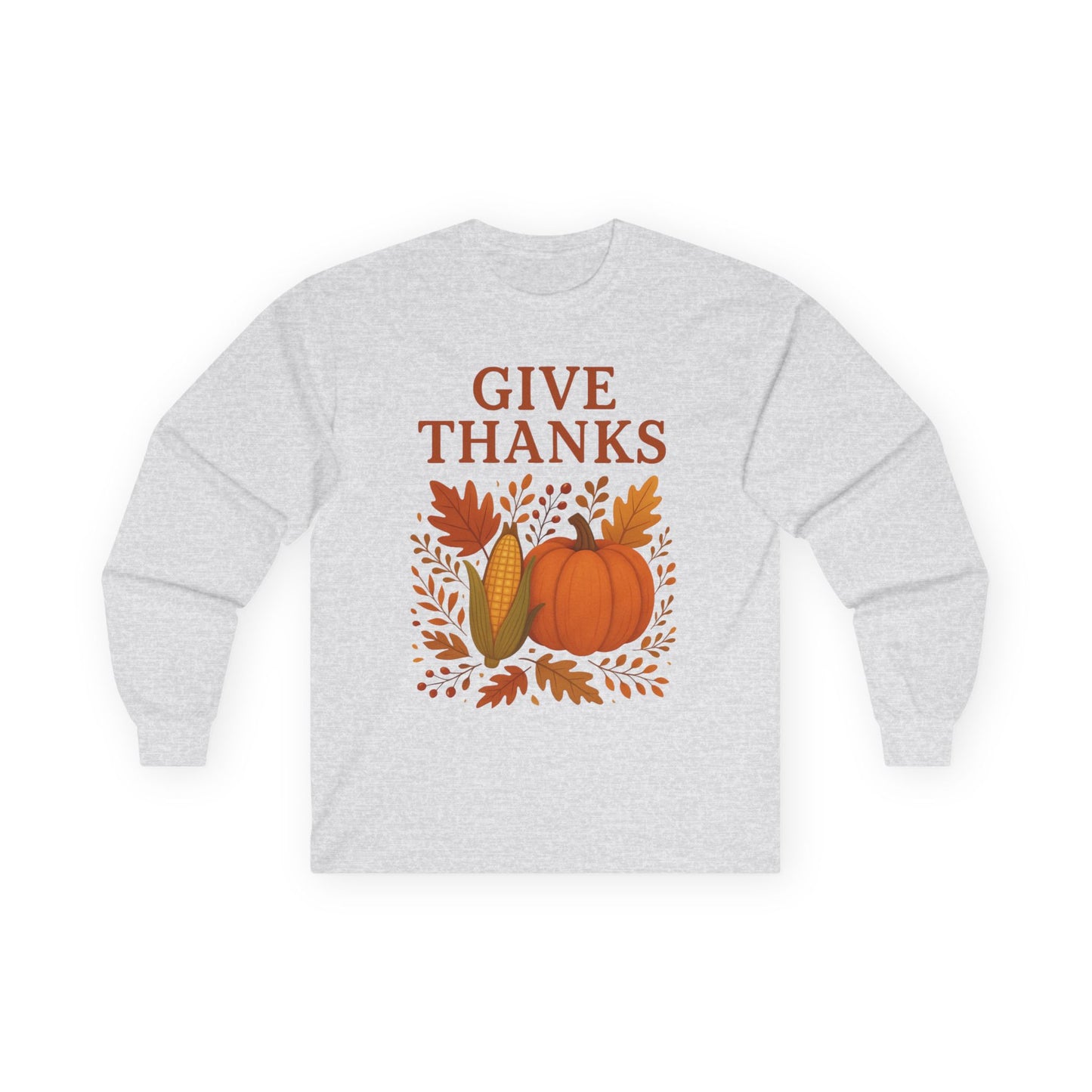 "Give Thanks Thanksgiving" Long Sleeve Casual Unisex Tee Shirt