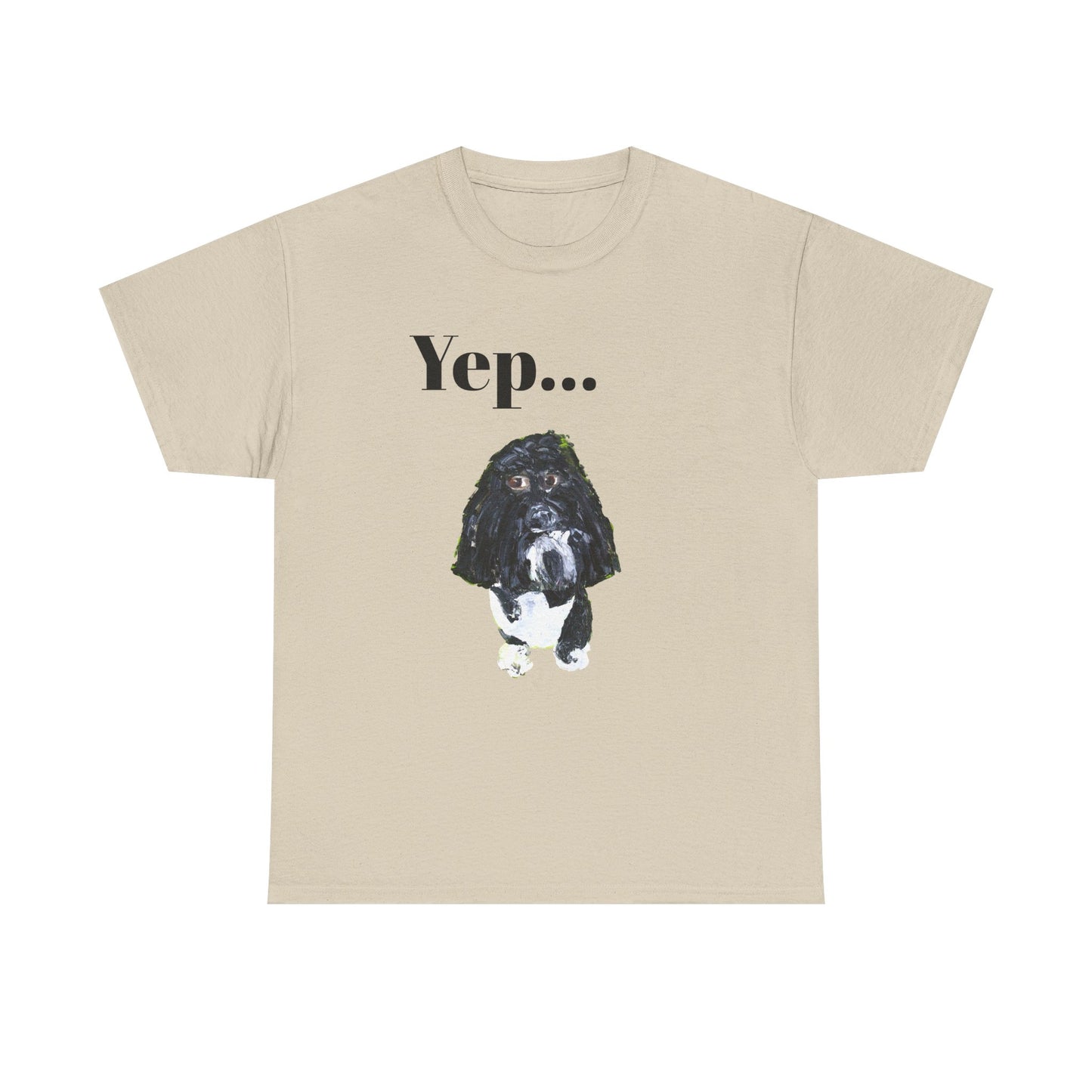 "Yep Dog" - Amazing Unisex Heavy Cotton Short Sleeve Tee Shirts!