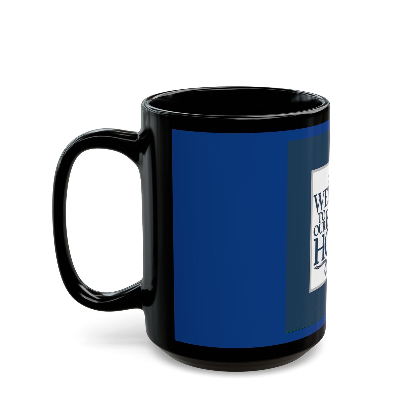 Navy Blue Welcome to our Beach House - 11 oz or 15 oz Ceramic Black Mugs
