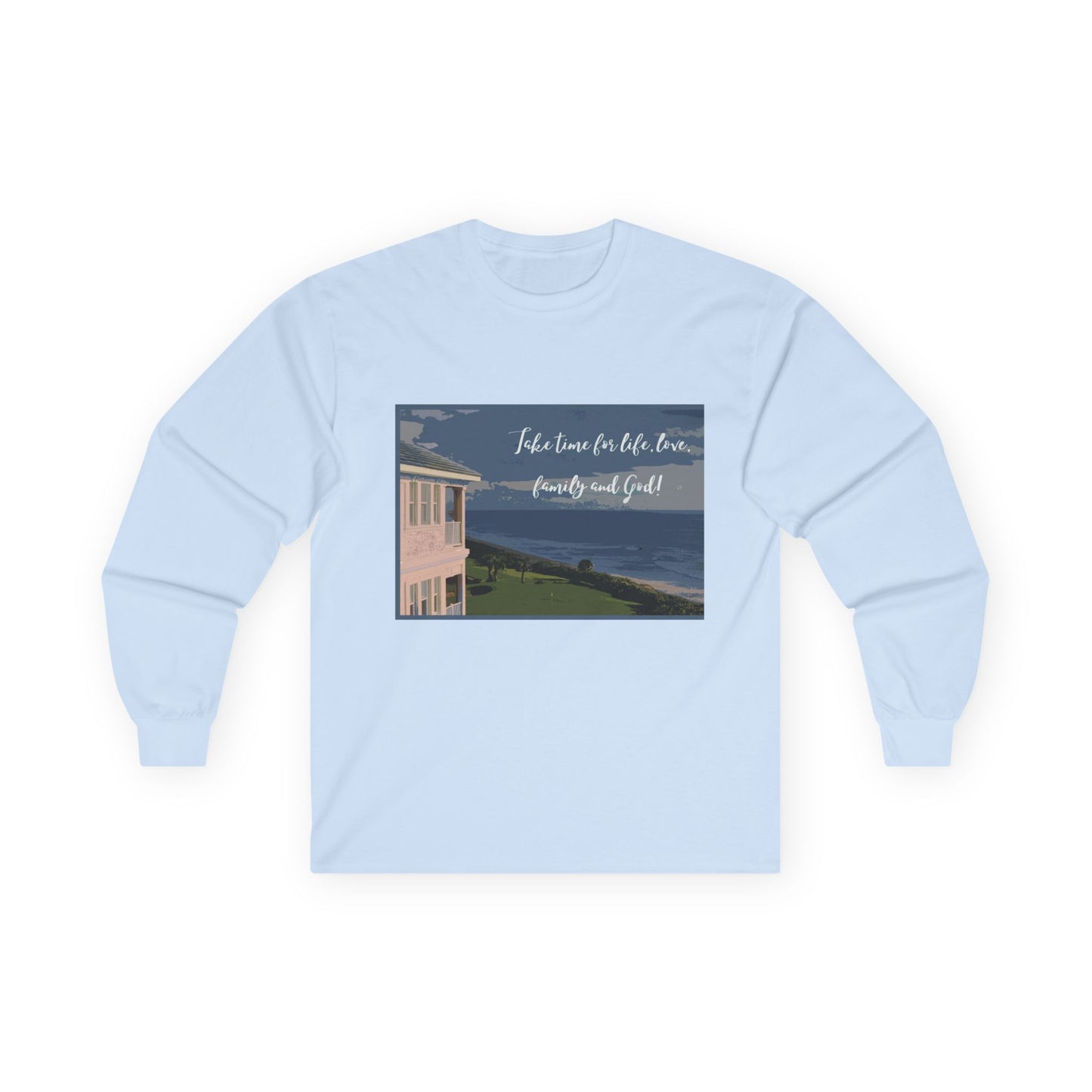 "Take time for Life" Long Sleeve Casual Unisex Tee Shirt
