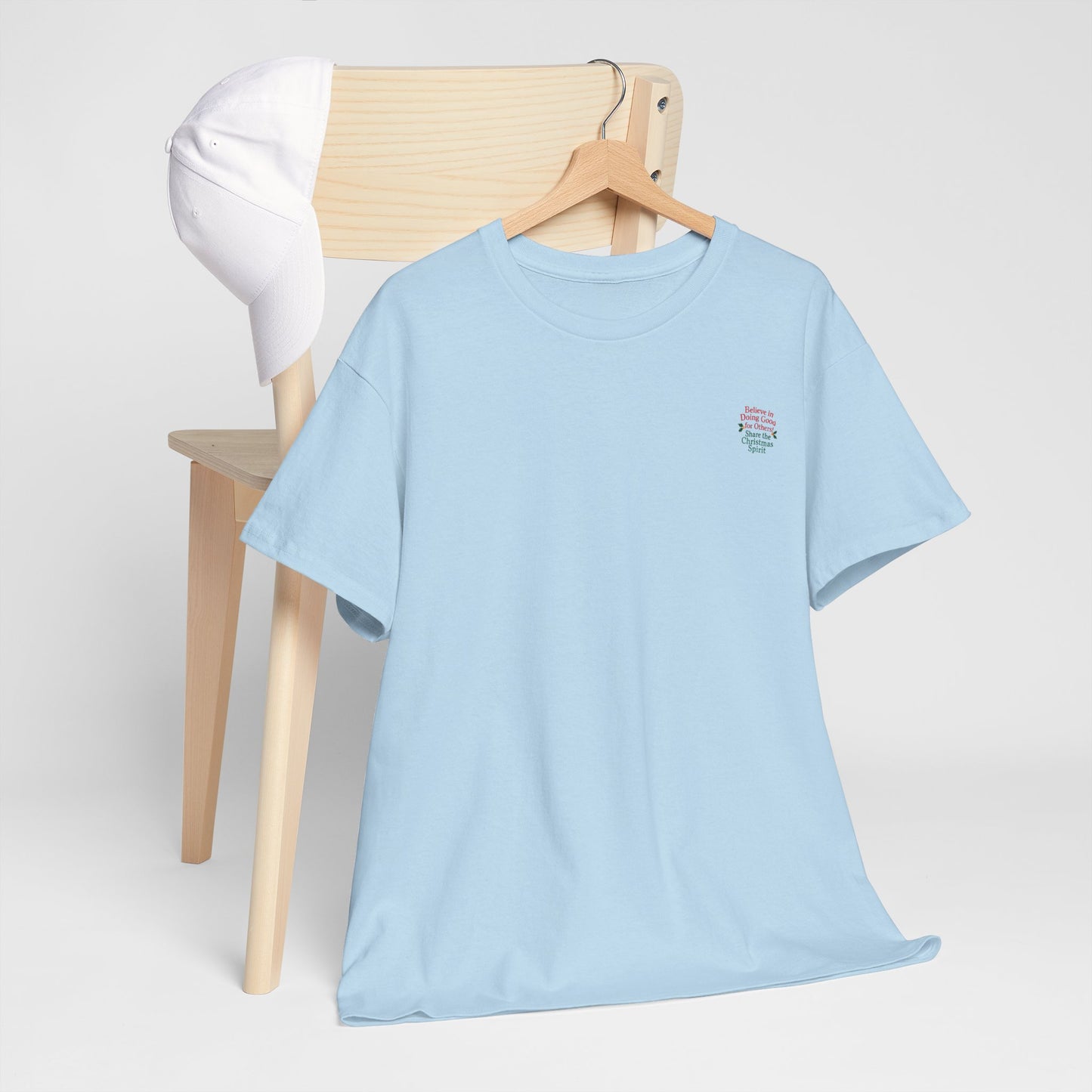 Believe in Doing Good for Others! Share the Christmas Spirit! Amazing Unisex Heavy Cotton Short Sleeve Tee Shirts!