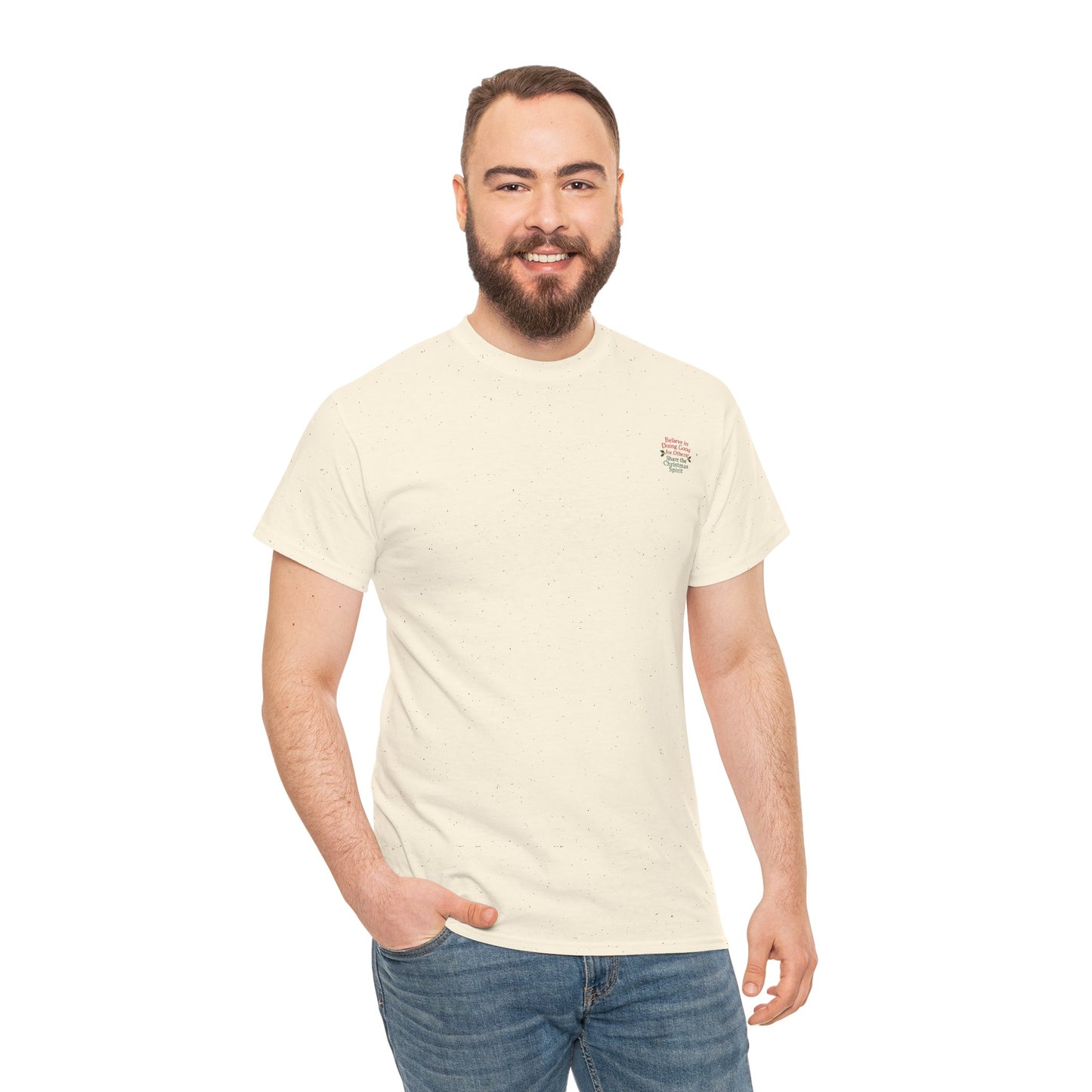 Believe in Doing Good for Others! Share the Christmas Spirit! Amazing Unisex Heavy Cotton Short Sleeve Tee Shirts!