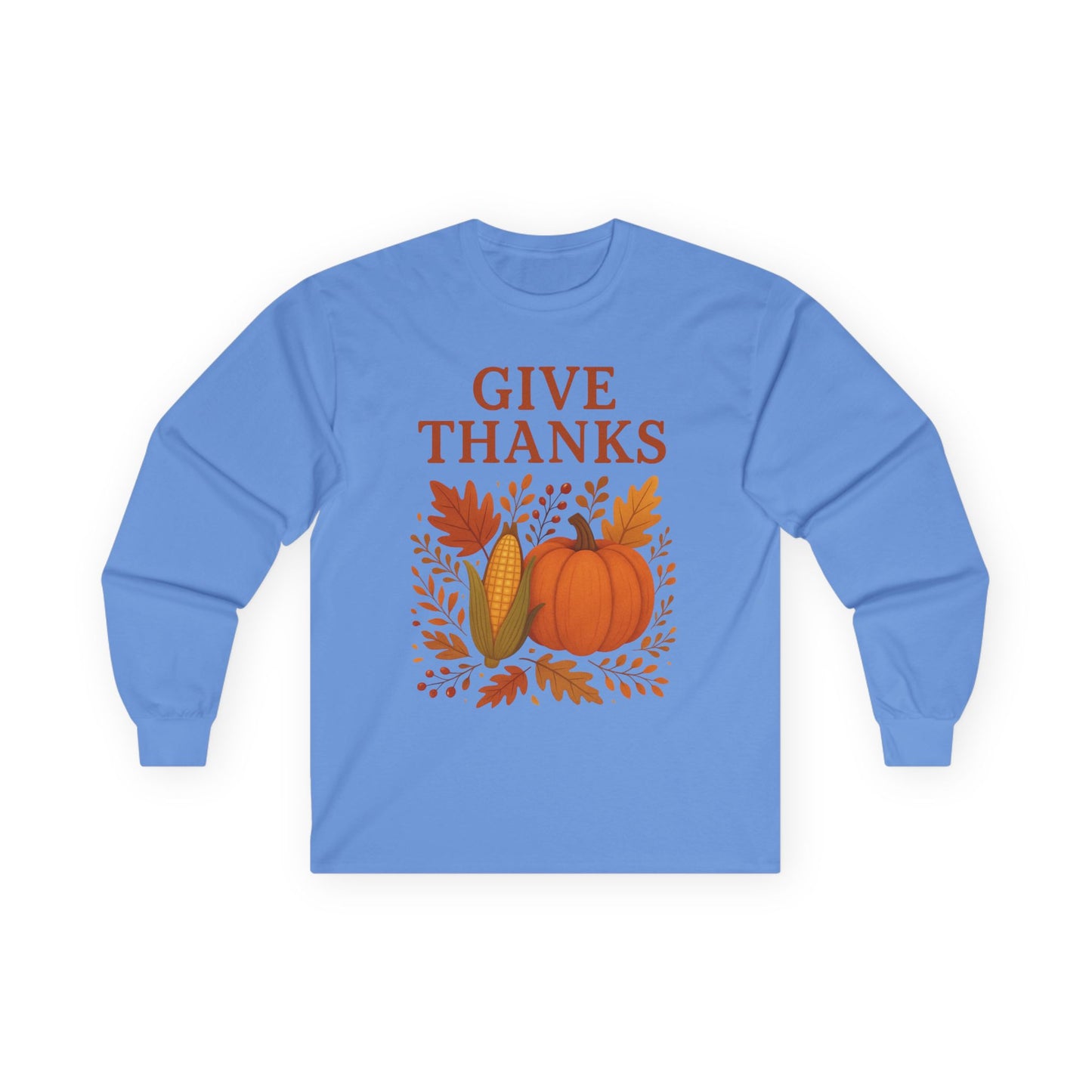 "Give Thanks Thanksgiving" Long Sleeve Casual Unisex Tee Shirt