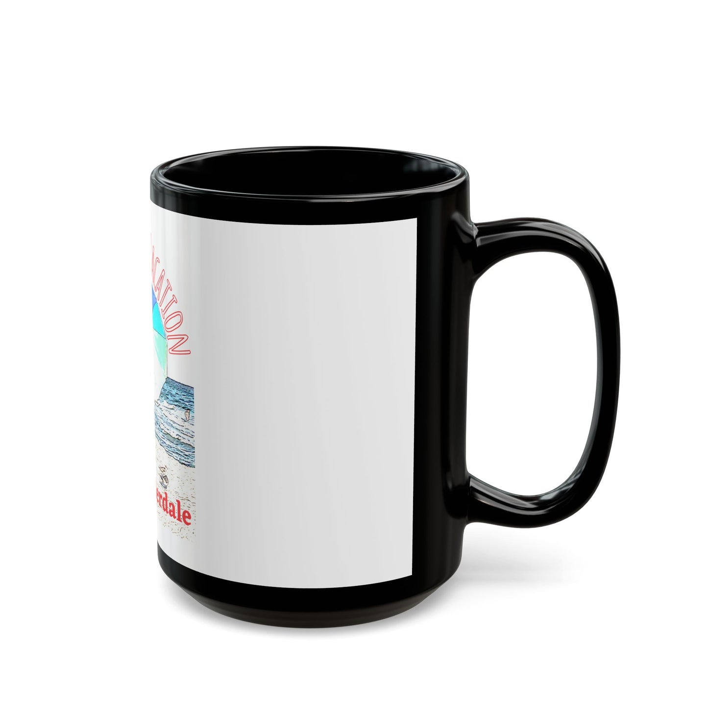 Florida Vacation Fort Lauderdale - 11 oz or 15 oz Ceramic Black Mugs