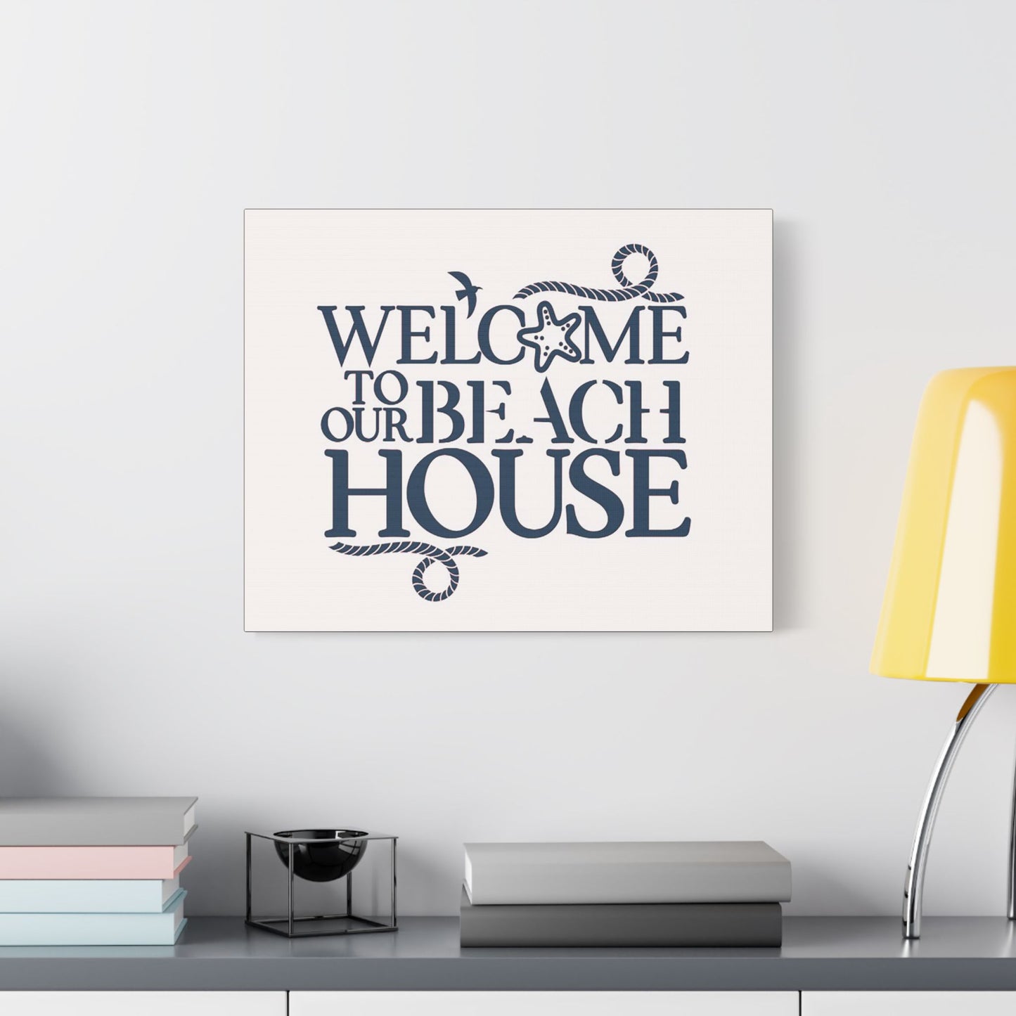 Welcome to Our Beach House- Art- Gallery Wrapped- Satin Stretched Canvas Gallery Wraps - No Frame Needed