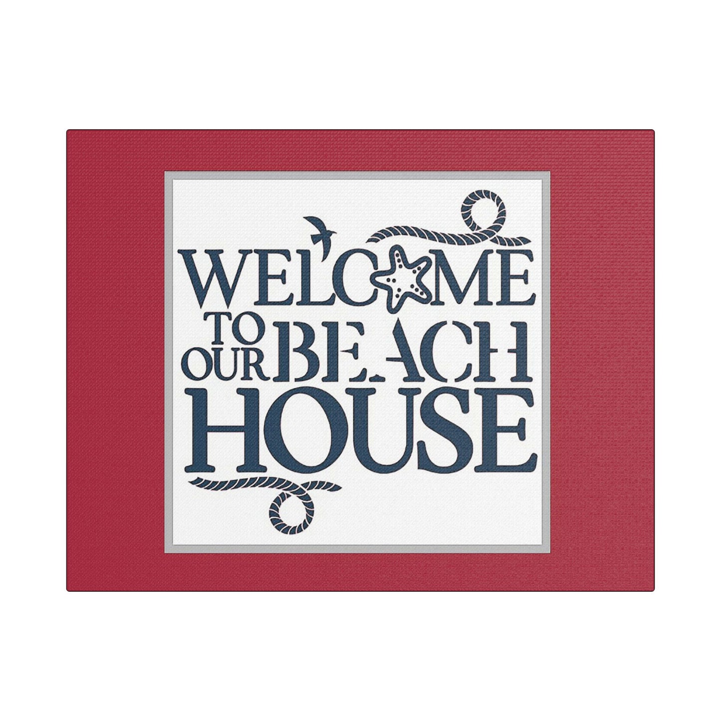 Welcome to Our Beach House-Red Background - Art- Gallery Wrapped- Satin Stretched Canvas Gallery Wraps - No Frame Needed