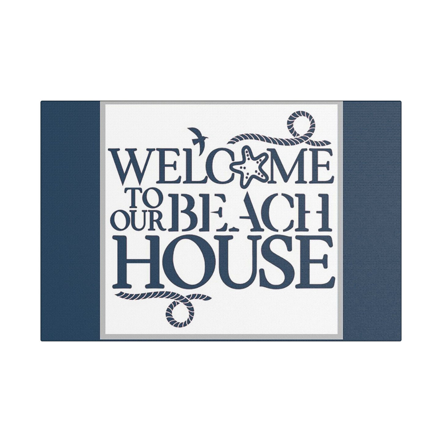 Welcome to Our Beach House- Blue Background - Art- Gallery Wrapped- Satin Stretched Canvas Gallery Wraps - No Frame Needed