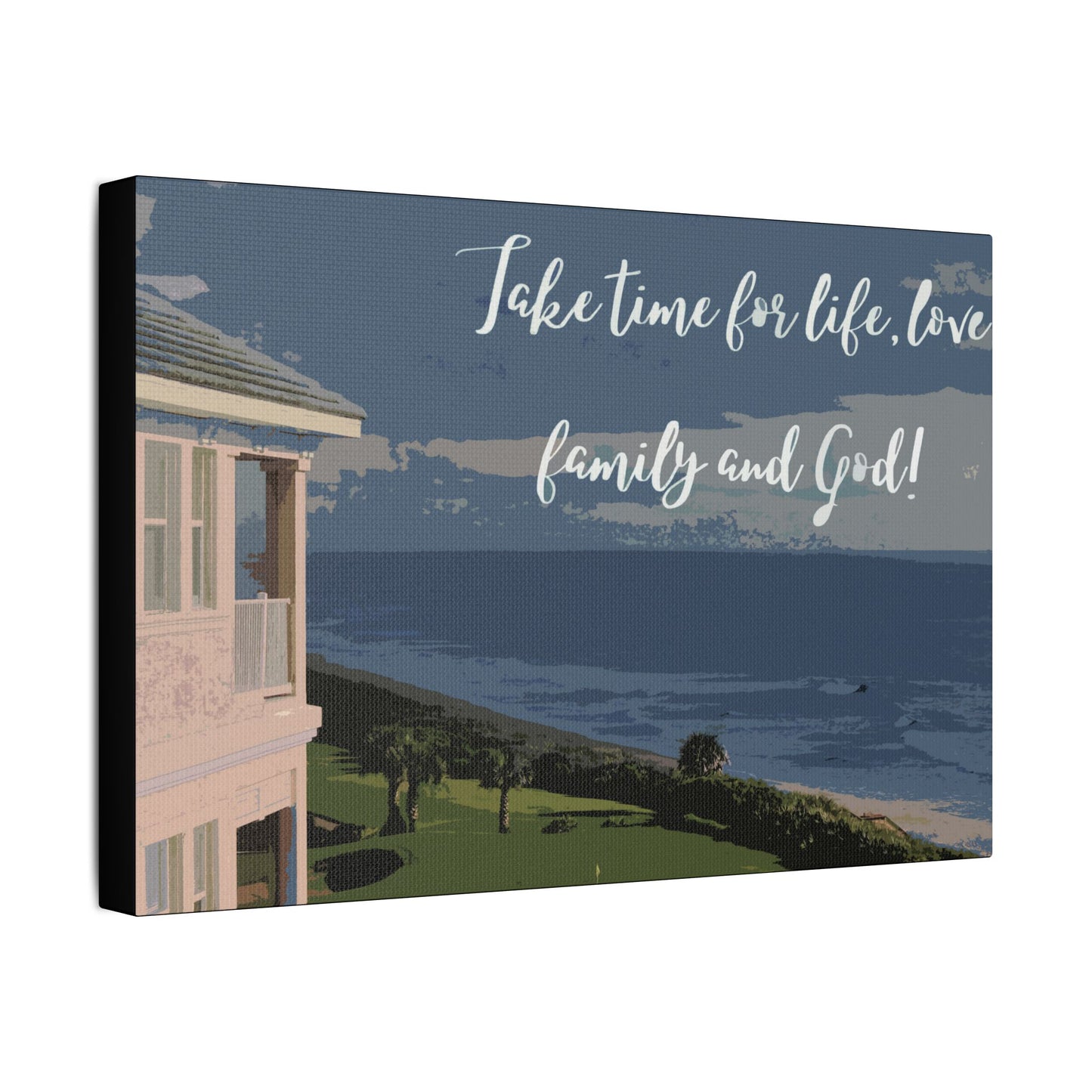 Take Time for Life-  Art- Gallery Wrapped- Satin Stretched Canvas Gallery Wraps - No Frame Needed