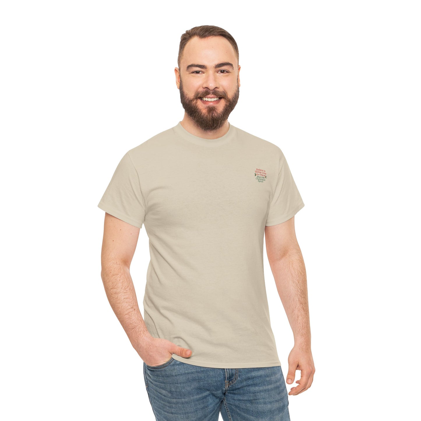 Believe in Doing Good for Others! Share the Christmas Spirit! Amazing Unisex Heavy Cotton Short Sleeve Tee Shirts!