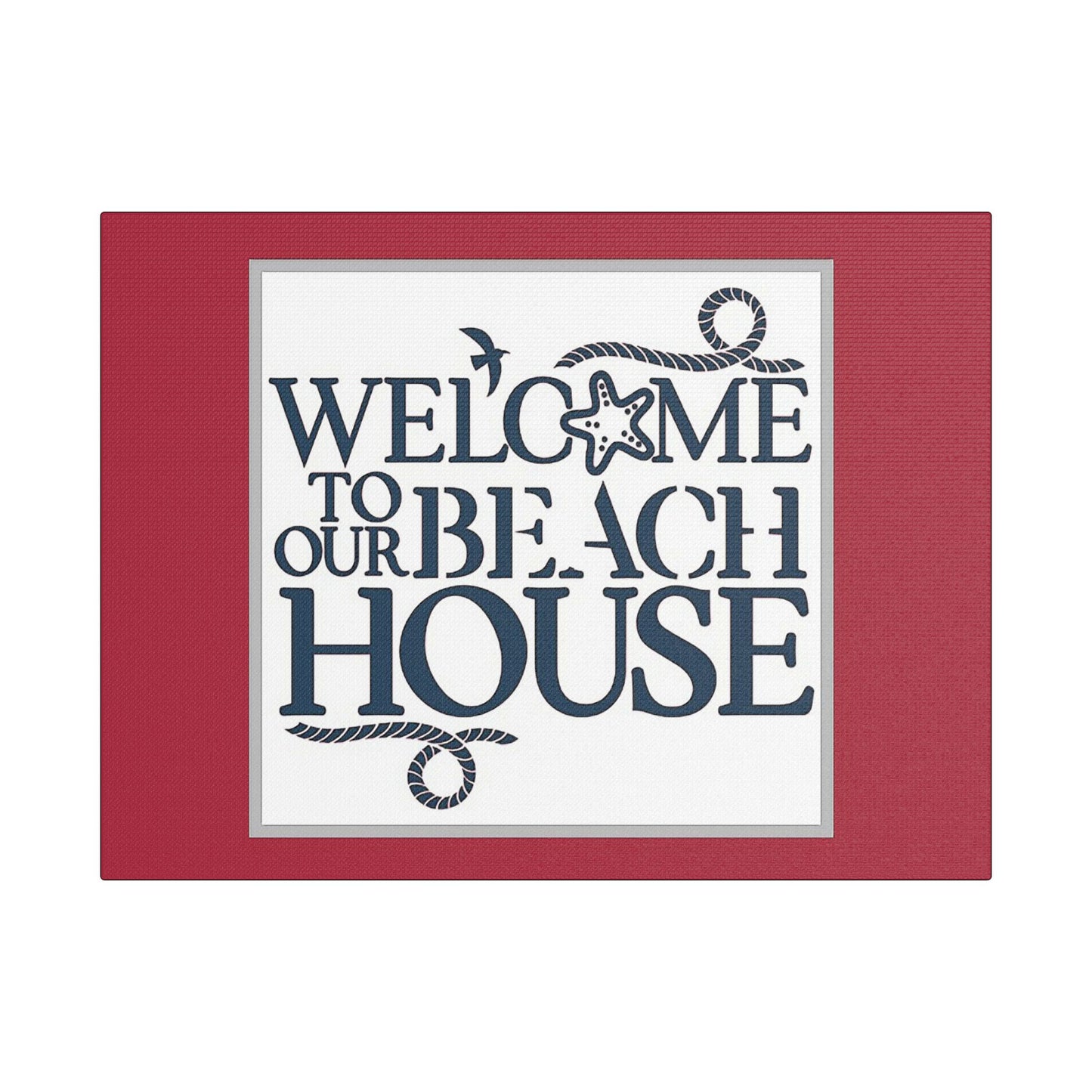 Welcome to Our Beach House-Red Background - Art- Gallery Wrapped- Satin Stretched Canvas Gallery Wraps - No Frame Needed