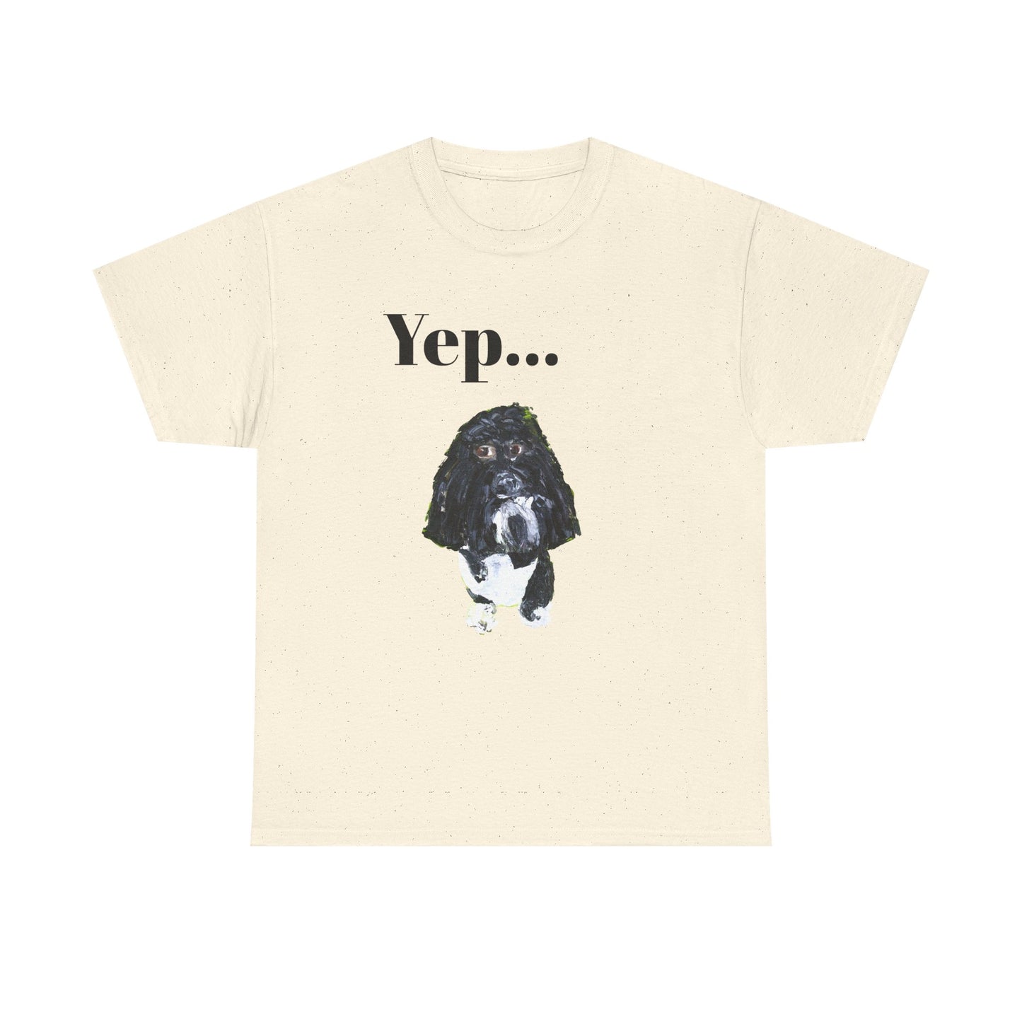 "Yep Dog" - Amazing Unisex Heavy Cotton Short Sleeve Tee Shirts!