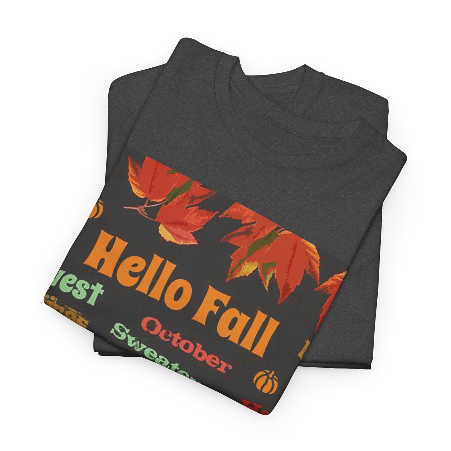 Hello Fall -Amazing Unisex Heavy Cotton Short Sleeve Tee Shirts!
