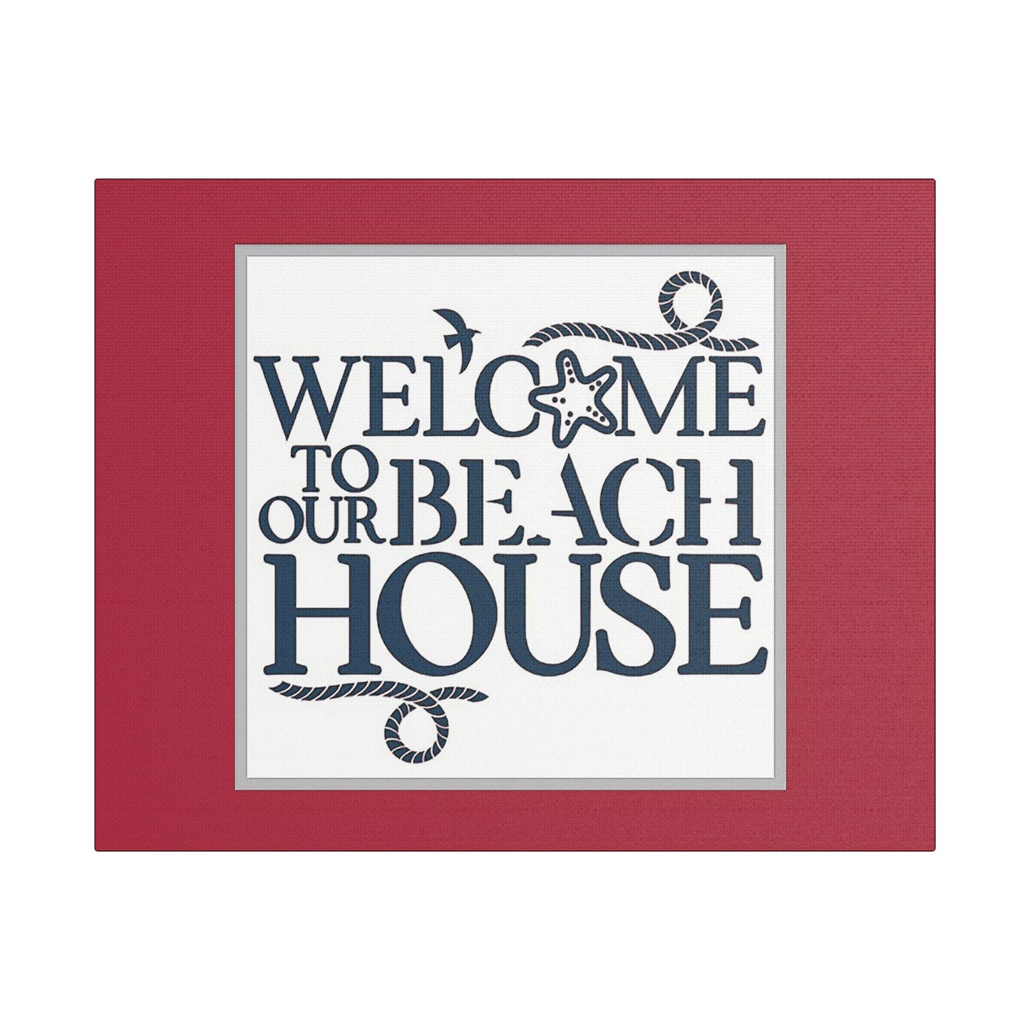 Welcome to Our Beach House-Red Background - Art- Gallery Wrapped- Satin Stretched Canvas Gallery Wraps - No Frame Needed