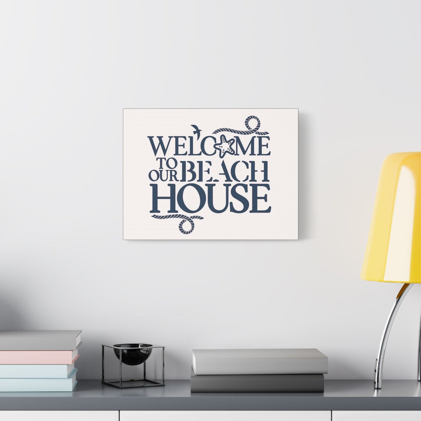 Welcome to Our Beach House- Art- Gallery Wrapped- Satin Stretched Canvas Gallery Wraps - No Frame Needed