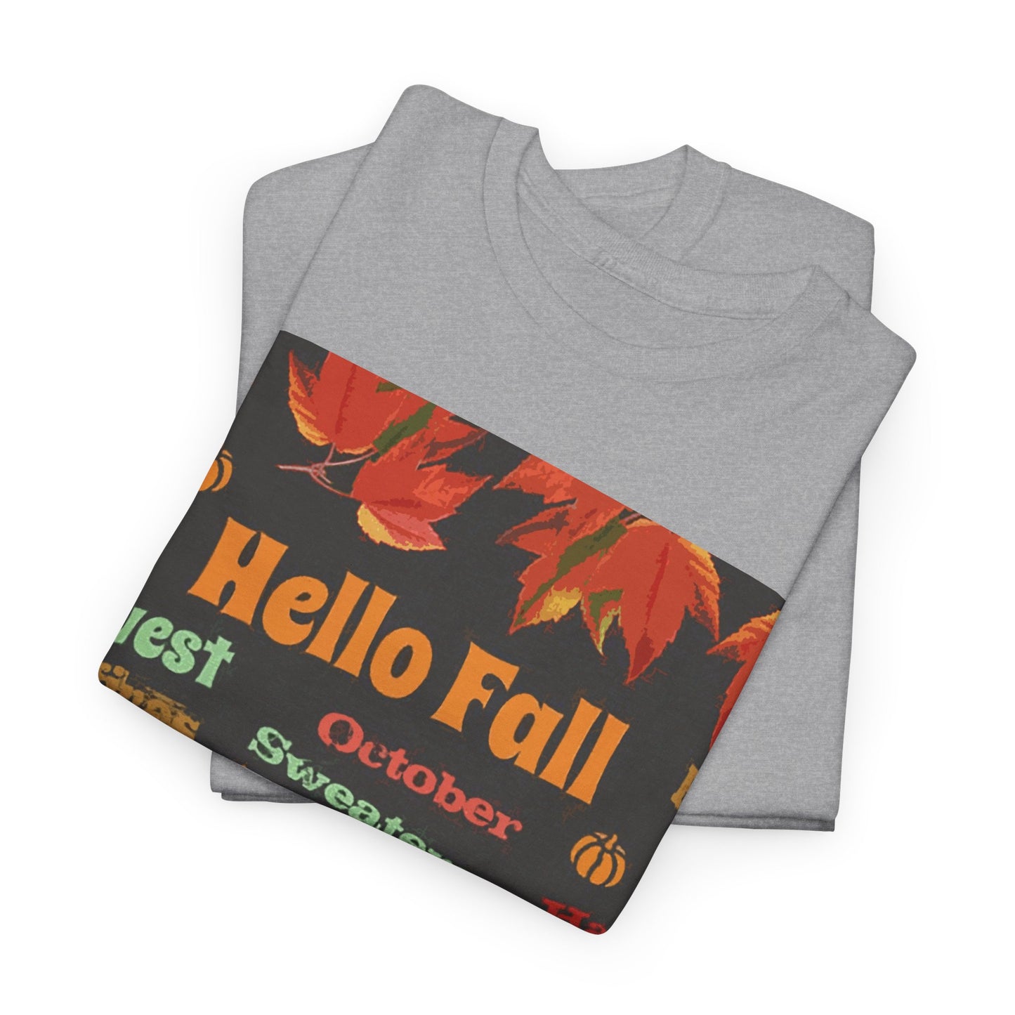 Hello Fall -Amazing Unisex Heavy Cotton Short Sleeve Tee Shirts!
