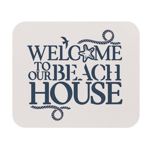 Welcome to the Beach House Mousepad