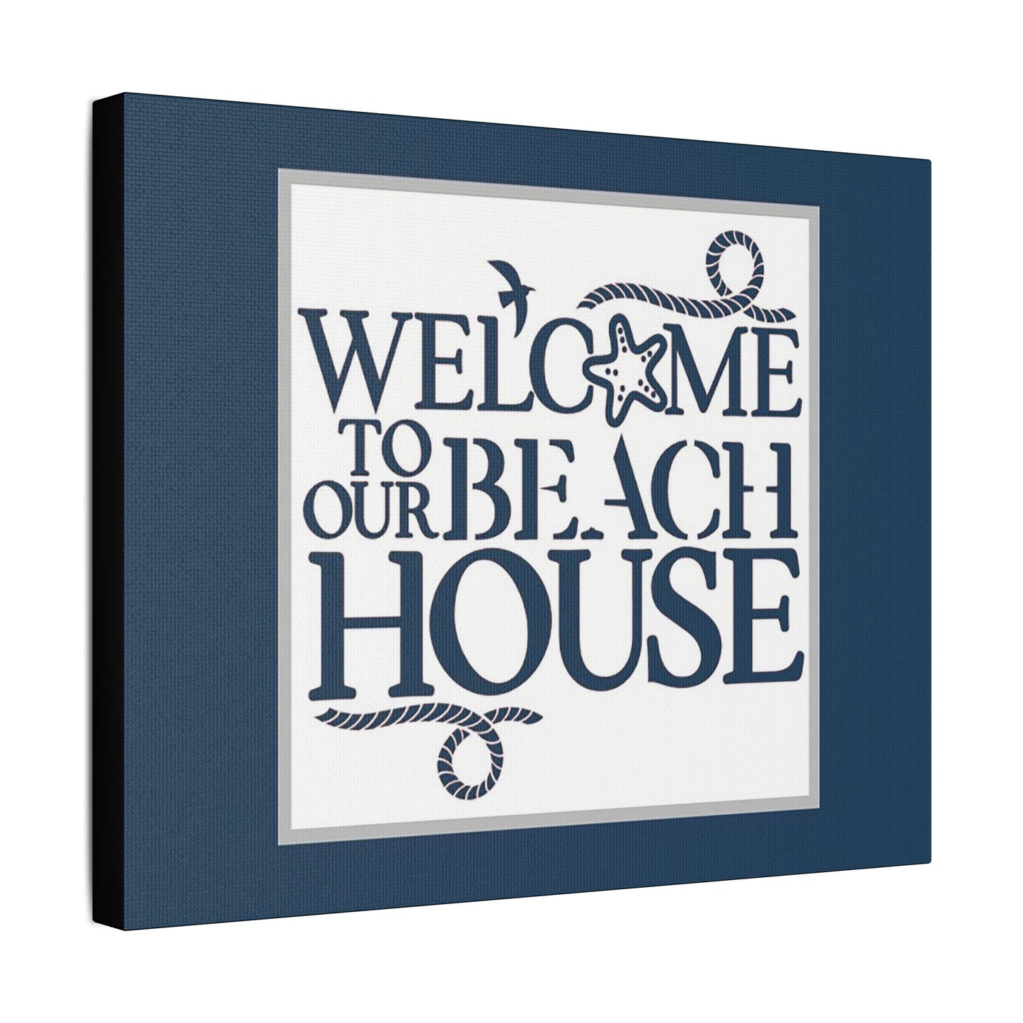 Welcome to Our Beach House- Blue Background - Art- Gallery Wrapped- Satin Stretched Canvas Gallery Wraps - No Frame Needed