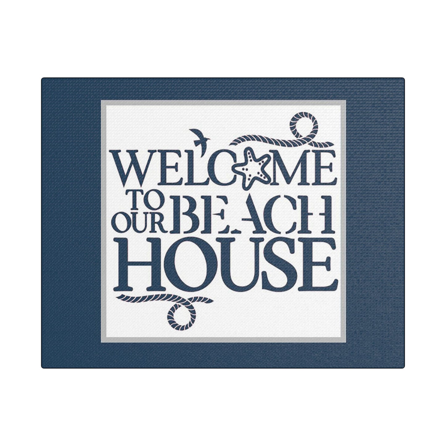 Welcome to Our Beach House- Blue Background - Art- Gallery Wrapped- Satin Stretched Canvas Gallery Wraps - No Frame Needed