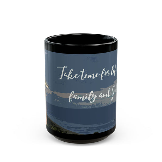 Take time for Life - 11 oz or 15 oz Ceramic Black Mugs