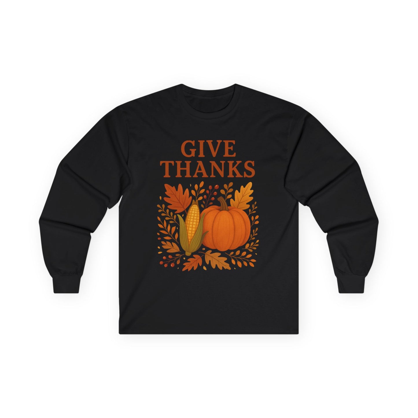 "Give Thanks Thanksgiving" Long Sleeve Casual Unisex Tee Shirt
