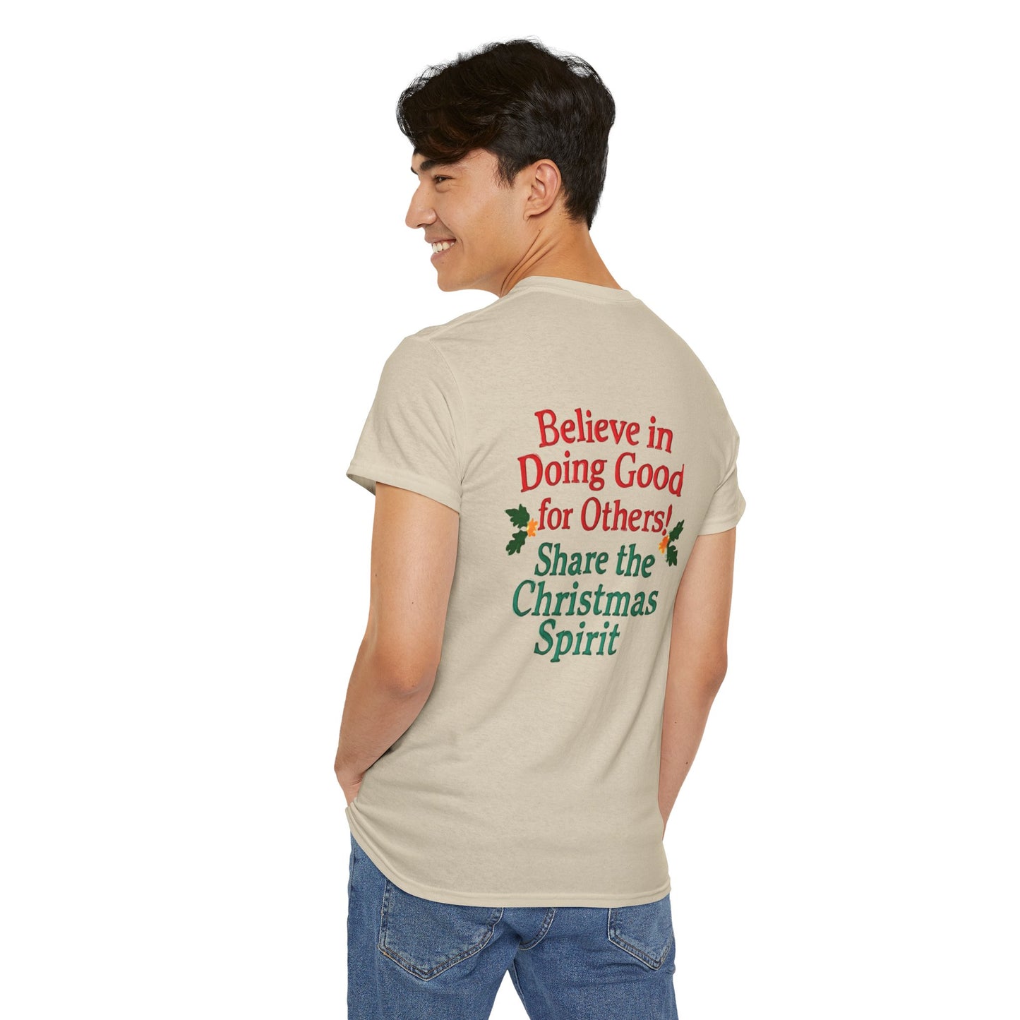Believe in Doing Good for Others! Share the Christmas Spirit! Amazing Unisex Heavy Cotton Short Sleeve Tee Shirts!