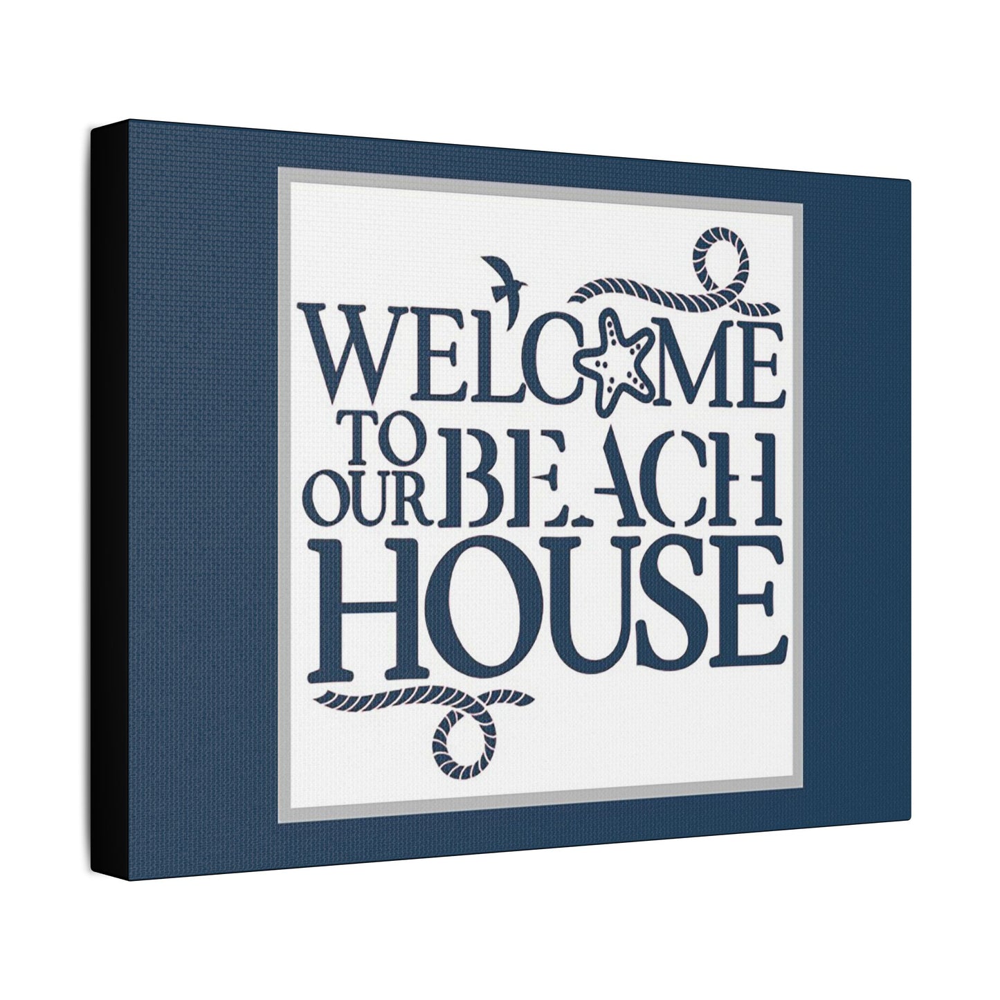 Welcome to Our Beach House- Blue Background - Art- Gallery Wrapped- Satin Stretched Canvas Gallery Wraps - No Frame Needed