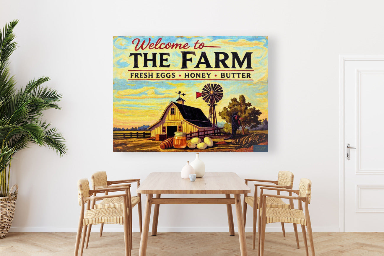 Welcome To The Farm- Art Prints And Canvases