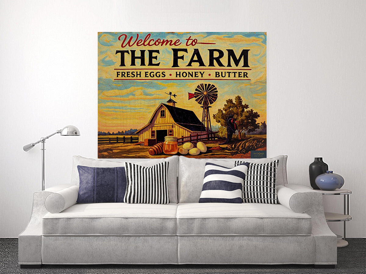 Welcome To The Farm- Art Prints And Canvases