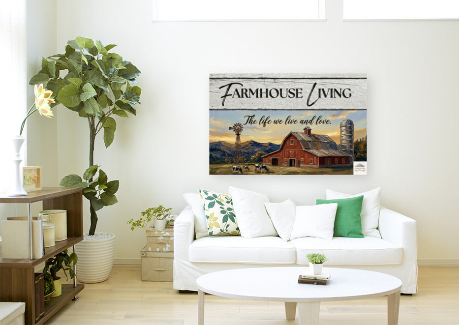 Farmhouse Living| The Life We Love And Live| Prints on Paper- Canvas- Wood- Metal  Panels