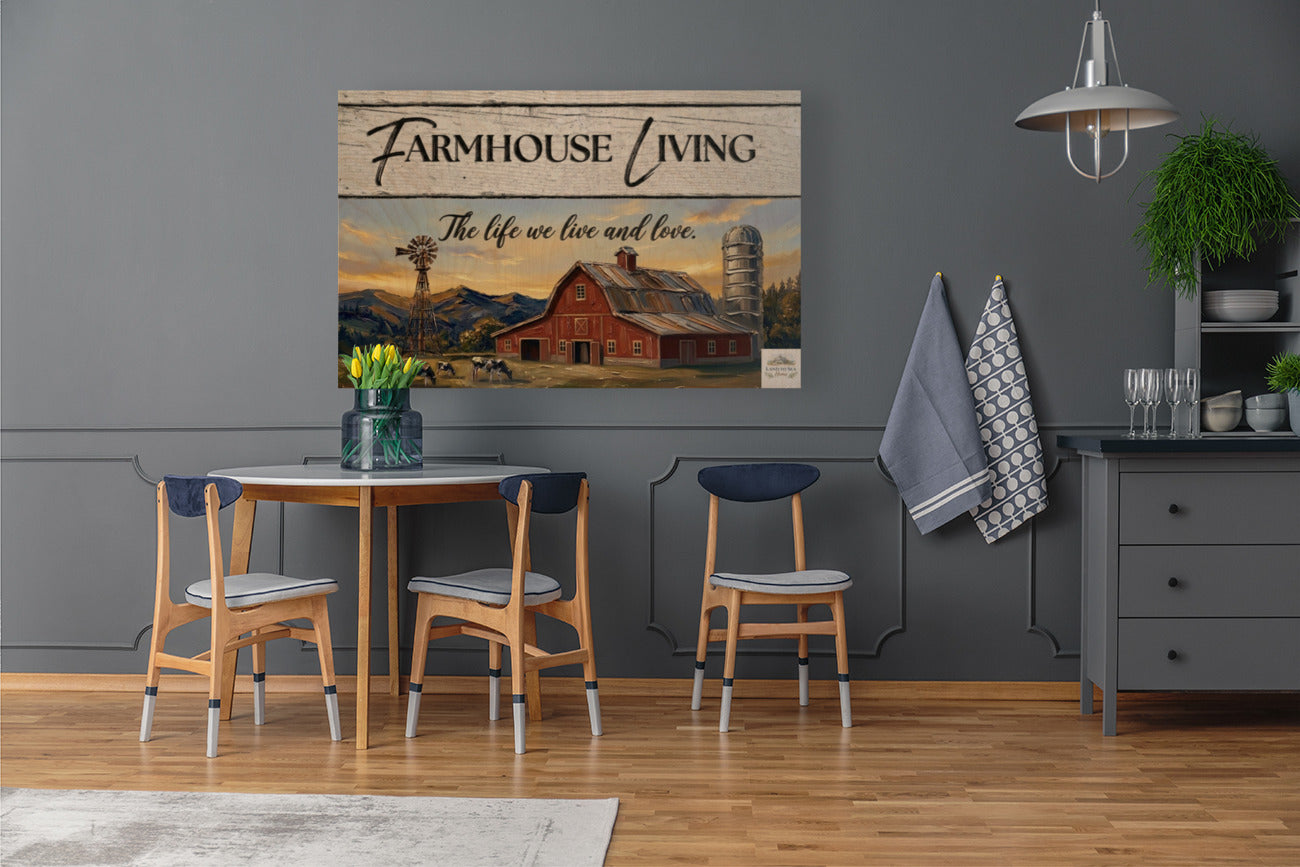 Farmhouse Living| The Life We Love And Live| Prints on Paper- Canvas- Wood- Metal  Panels
